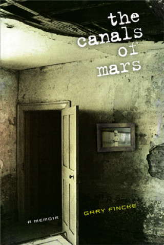 Livre Canals of Mars Gary Fincke