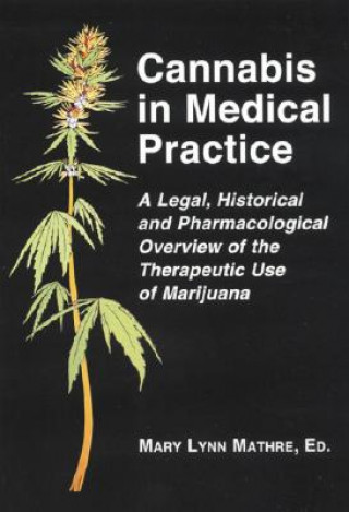 Kniha Cannabis in Medical Practice Mary Lynn Mathre