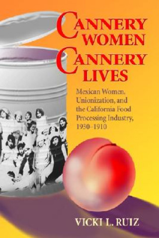 Könyv Cannery Women, Cannery Lives Vicki L. Ruiz
