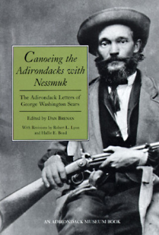 Carte Canoeing the Adirondacks with Nessmuk George Washington Sears