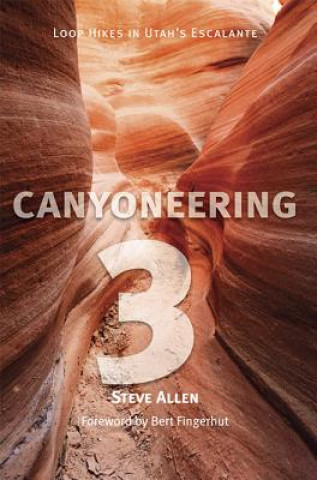Könyv Canyoneering 3 Steve Allen