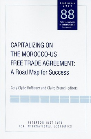 Könyv Capitalizing on the Morocco-US Free Trade Agreem - A Road Map for Success Dean A. DeRosa