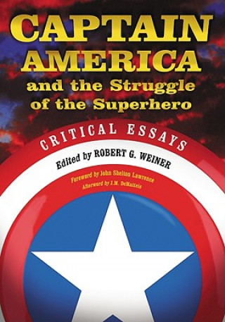 Książka Captain America and the Struggle of the Superhero Robert G. Weiner