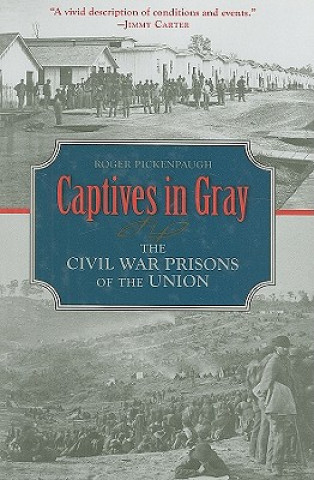 Könyv Captives in Gray Roger Pickenpaugh