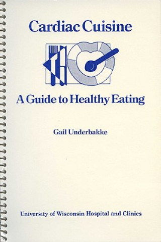 Kniha Cardiac Cuisine Gail Underbakke