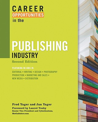 Carte CAREER OPPORTUNITIES IN THE PUBLISHING INDUSTRY, 2ND ED Yager