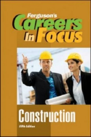 Knjiga CAREERS IN FOCUS: CONSTRUCTION, 5TH EDITION Ferguson