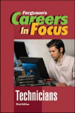 Könyv CAREERS IN FOCUS: TECHNICIANS, 3RD EDITION Ferguson