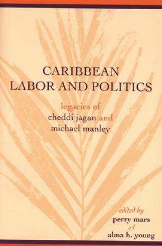 Carte Caribbean Labor and Politics Perry Mars