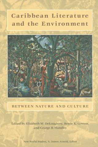 Carte Caribbean Literature and the Environment Elizabeth Deloughrey