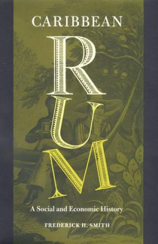 Książka Caribbean Rum Frederick H. Smith