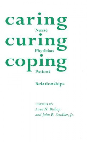 Könyv Caring Curing Coping Anne H. Bishop