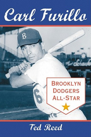 Kniha Carl Furillo, Brooklyn Dodgers All-Star Ted Reed
