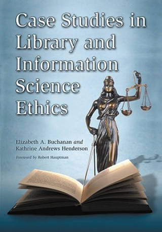 Knjiga Case Studies in Library and Information Science Ethics Kathrine Andrews Henderson