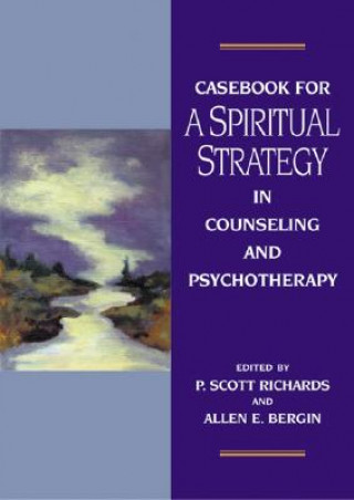 Kniha Casebook for a Spiritual Strategy in Counseling and Psychotherapy Allen E. Bergin