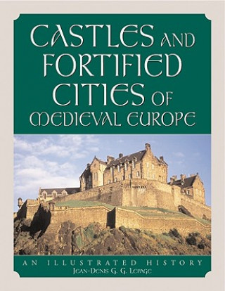 Carte Castles and Fortified Cities of Medieval Europe Jean-Denis Lepage