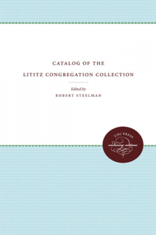 Book Catalog of the Lititz Congregation Collection Robert Steelman