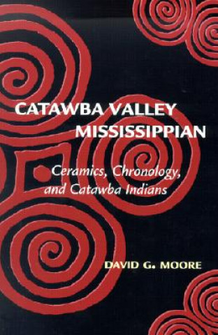 Kniha Catawba Valley Mississippian David G. Moore