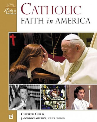 Книга Catholic Faith in America Chester Gillis