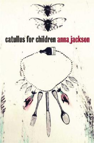 Carte Catullus for Children Anna Jackson