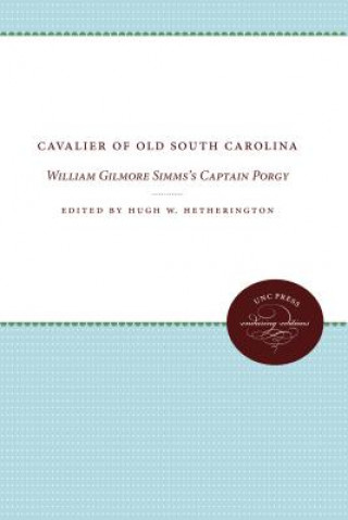 Könyv Cavalier of Old South Carolina Hugh W. Hetherington