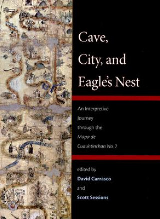 Knjiga Cave, City, and Eagle's Nest Davíd Carrasco