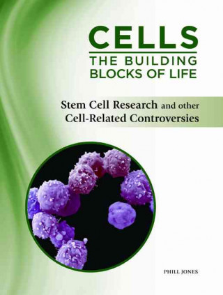 Carte Cells: The Building Blocks of Life Phill Jones