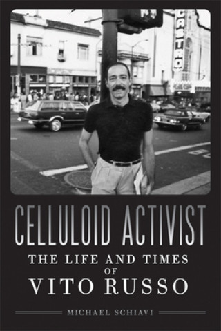 Книга Celluloid Activist Michael Schiavi