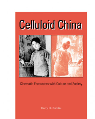 Książka Celluloid China Harry H. Kuoshu