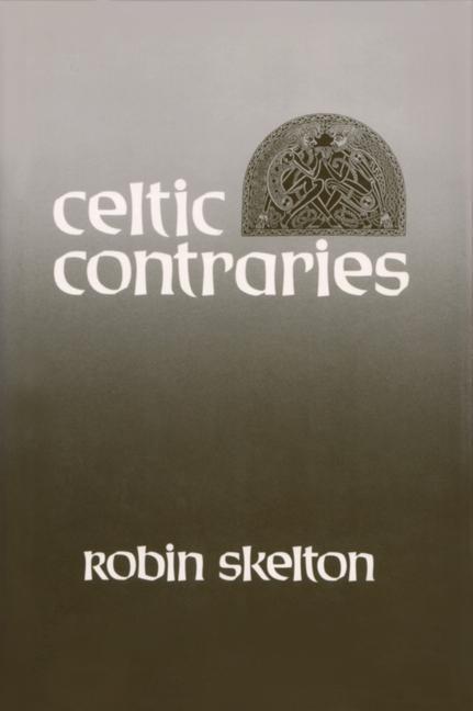 Kniha Celtic Contraries Robin Skelton