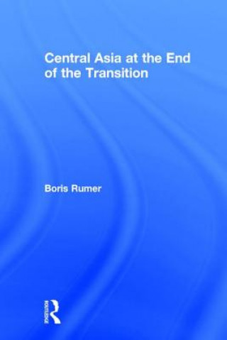 Kniha Central Asia at the End of the Transition Boris Z. Rumer