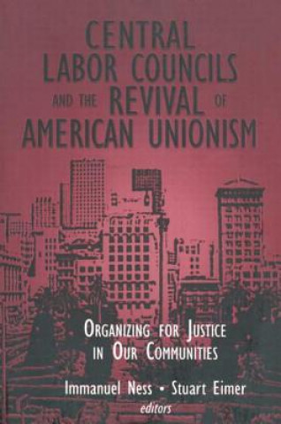 Carte Central Labor Councils and the Revival of American Unionism: Immanuel Ness