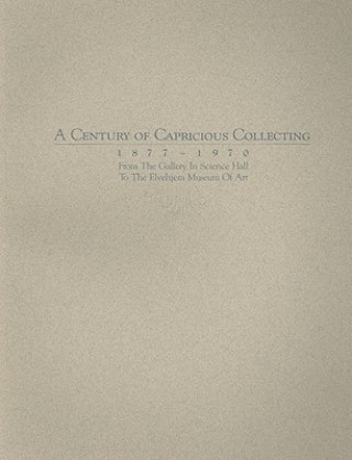 Βιβλίο Century of Capricious Collecting, 1877-1970 James Watrous