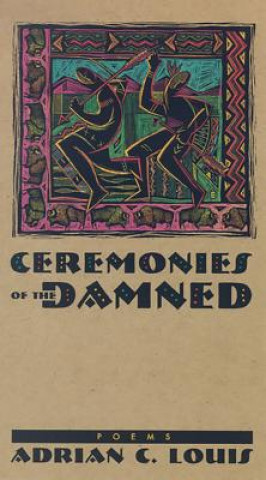 Carte Ceremonies Of The Damned Adrian C. Louis
