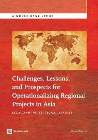 Buch Challenges, lessons, and prospects for operationalizing regional projects in Asia Kishor Uprety