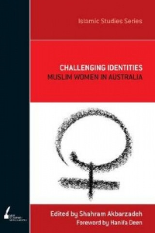 Kniha Challenging Identities Shahram Akbarzadeh