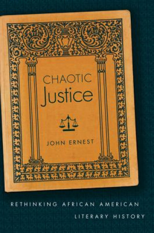 Kniha Chaotic Justice John Ernest