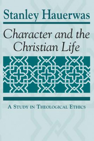 Книга Character and the Christian Life Stanley Hauerwas