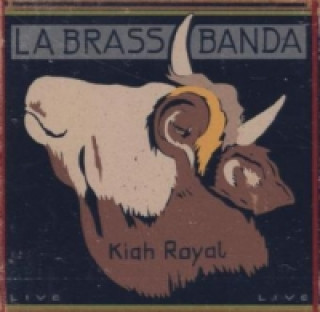 Audio Kiah Royal, 1 Audio-CD aBrassBanda