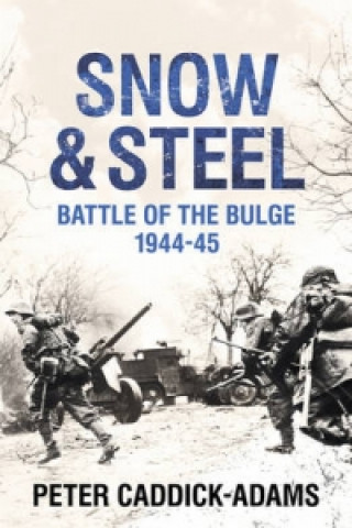 Kniha Snow and Steel Peter Caddick-Adams