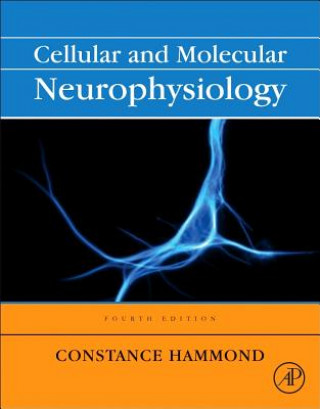 Kniha Cellular and Molecular Neurophysiology Constance Hammond