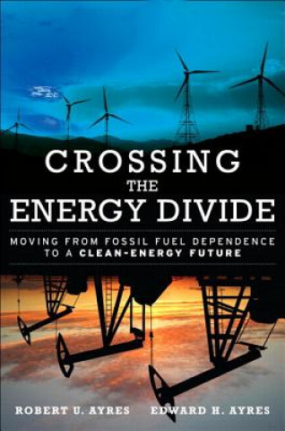 Carte Crossing the Energy Divide Robert U. Ayres