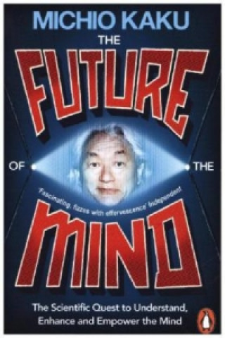 Kniha Future of the Mind Michio Kaku