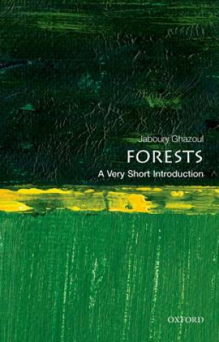 Kniha Forests: A Very Short Introduction Jaboury Ghazoul