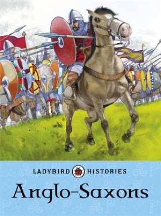 Kniha Ladybird Histories: Anglo-Saxons Jane Bingham