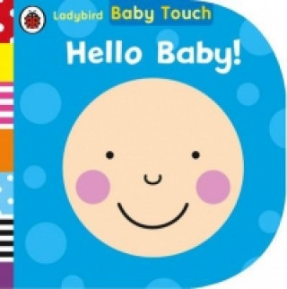 Carte Baby Touch: Hello, Baby! Ladybird