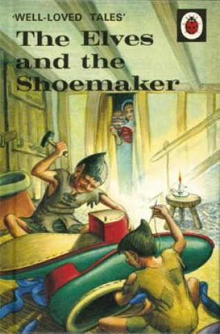 Книга Well-Loved Tales: The Elves and the Shoemaker Vera Southgate