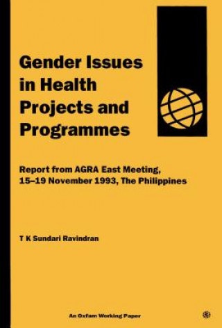 Carte Gender Issues in Health Projects and Programmes Ravindran T.K. Sundari