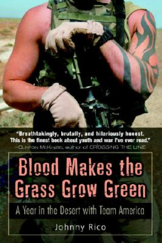 Könyv Blood Makes the Grass Grow Green: Johnny Rico