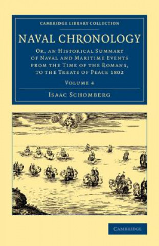 Carte Naval Chronology: Volume 4 Isaac Schomberg